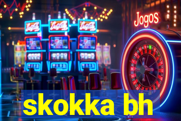 skokka bh